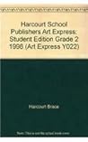 Harcourt School Publishers Art Express: Student Edition Grade 5 1998 (Art Express Y022)