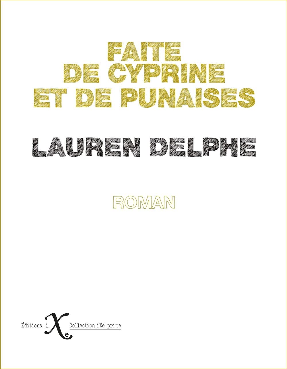 Faite de cyprine et de punaises (Paperback)