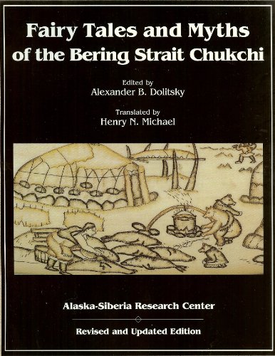 Fairy Tales & Myths of the Bering Strait Chukchi (Alaska-siberia Research Center)
