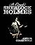 The Complete Sherlock Holmes - Unabridged and Illustrated - A Study in Scarlet, the Sign of the Four, the Hound of the Baskervilles, the Valley of Fea