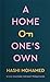A Home of One's Own: Why th...