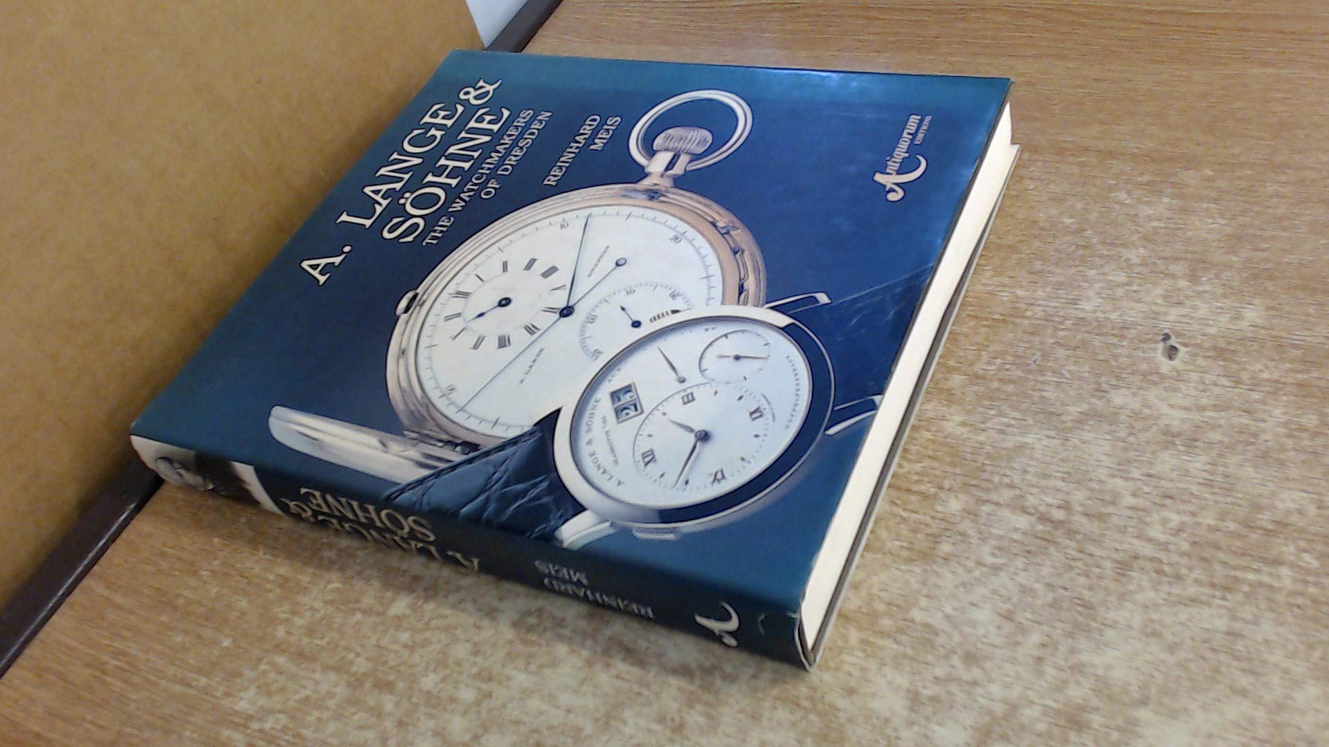 A. Lange & Sohne: The Watchmakers of Dresden (Hardcover)