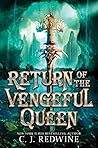 Return of the Vengeful Queen by C.J. Redwine