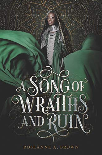 A Song of Wraiths and Ruin: A desperate refugee and a grieving princess strike a deadly bargain at a West African-inspired festival where love and murder collide.