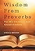Wisdom From Proverbs: For M...