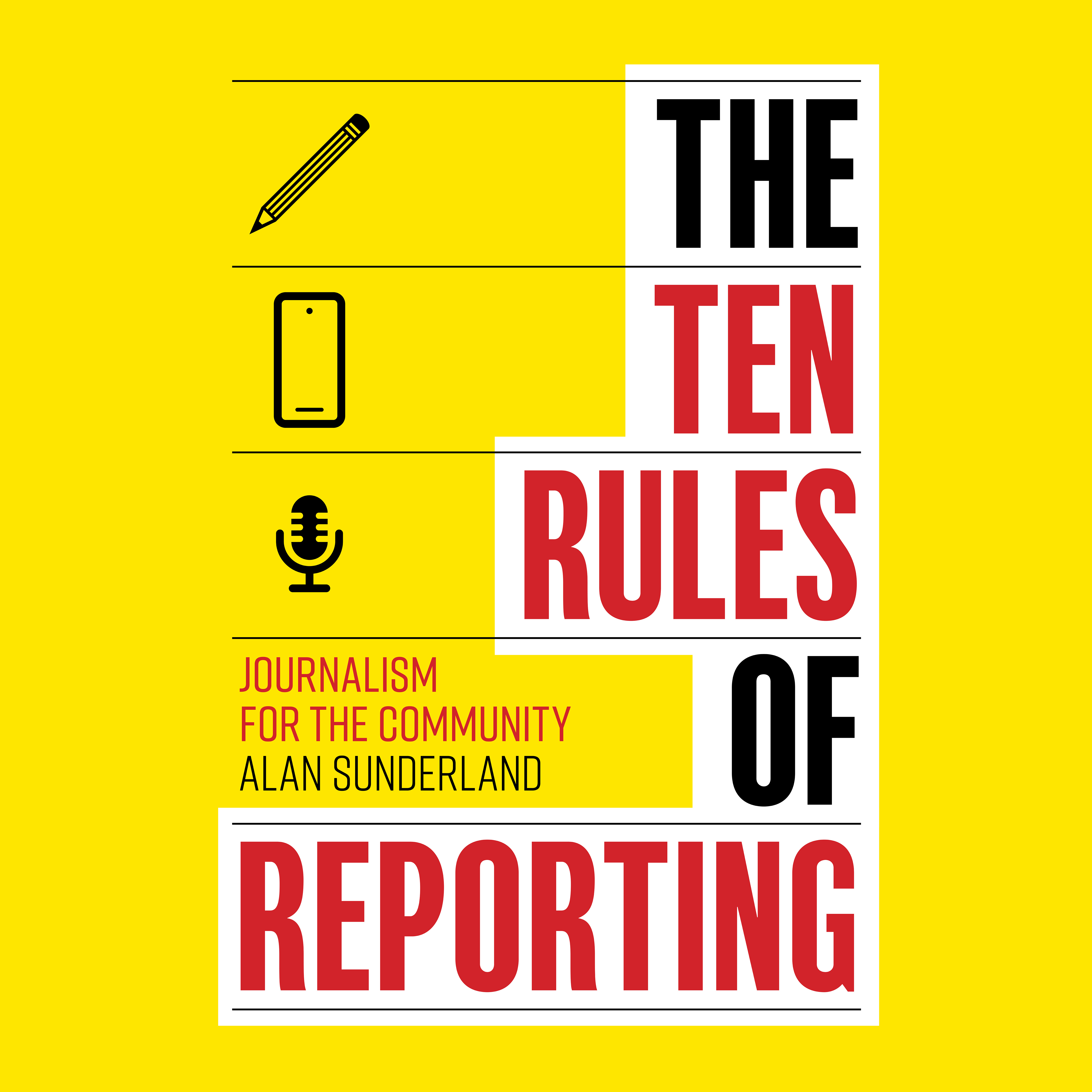 The Ten Rules of Reporting: Journalism for the Community