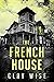 The French House: A Rivetin...