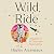 Wild Ride: A Memoir of I.V. Drips and Rocket Ships