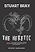 The Heretic