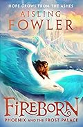 Phoenix and the Frost Palace (Fireborn #2) 