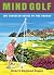 Mind Golf: The Troubled Gen...