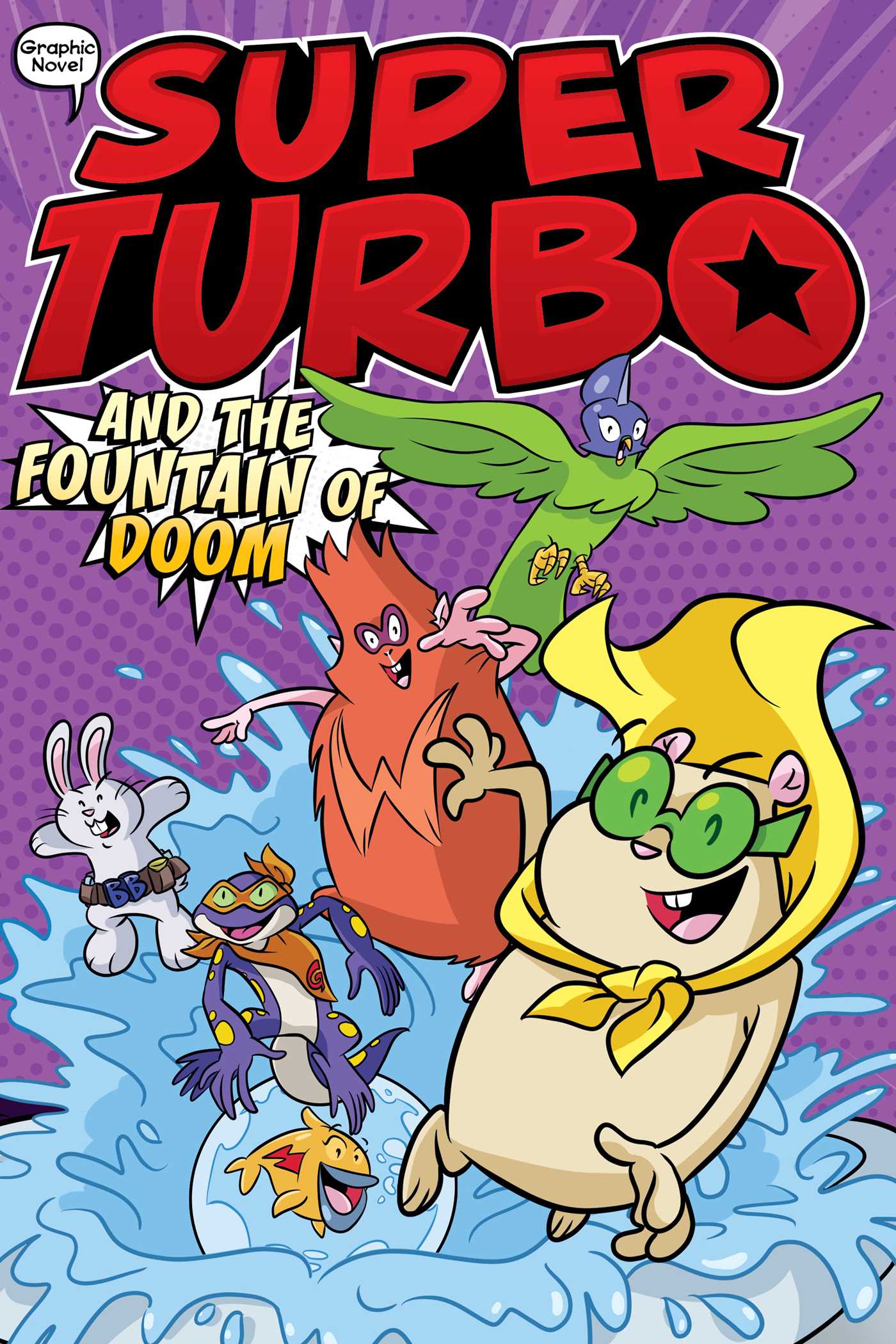 Super Turbo and the Fountain of Doom (9) (Super Turbo: The Graphic Novel)