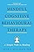 Mindful Cognitive Behavioural Therapy: A Simple Path to Healing, Hope, and Peace