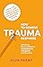 How To Remove Trauma Respon...