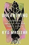 Unearthing by Kyo Maclear