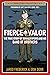 Fierce Valor: The True Story of Ronald Speirs and His Band of Brothers (World War II Collection)