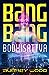 Bang Bang Bodhisattva