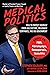 Medical Politics: How to Pr...