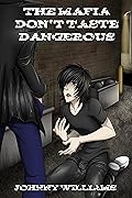 The Mafia Don't Taste Dangerous
