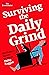Surviving the Daily Grind: Bartleby's Guide to Work (Economist Books)