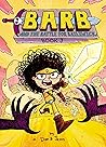 Barb and the Battle for Bailiwick by Dan Abdo