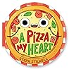 A Pizza My Heart (A Shaped Novelty Board Book for Toddlers) (Delish Delights)