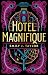 Hotel Magnifique