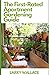 The First-Rated Apartment Gardening Guide by Larry Wallace