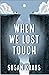 When We Lost Touch