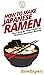 How To Make Japanese Ramen:...