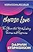 Choose Love: The Choice tha...