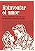Reinventar el amor: Cómo el patriarcado sabotea las relaciones heterosexuales