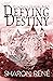 Defying Destiny (Divine Des...