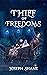 Thief of Freedoms by Joseph Shane