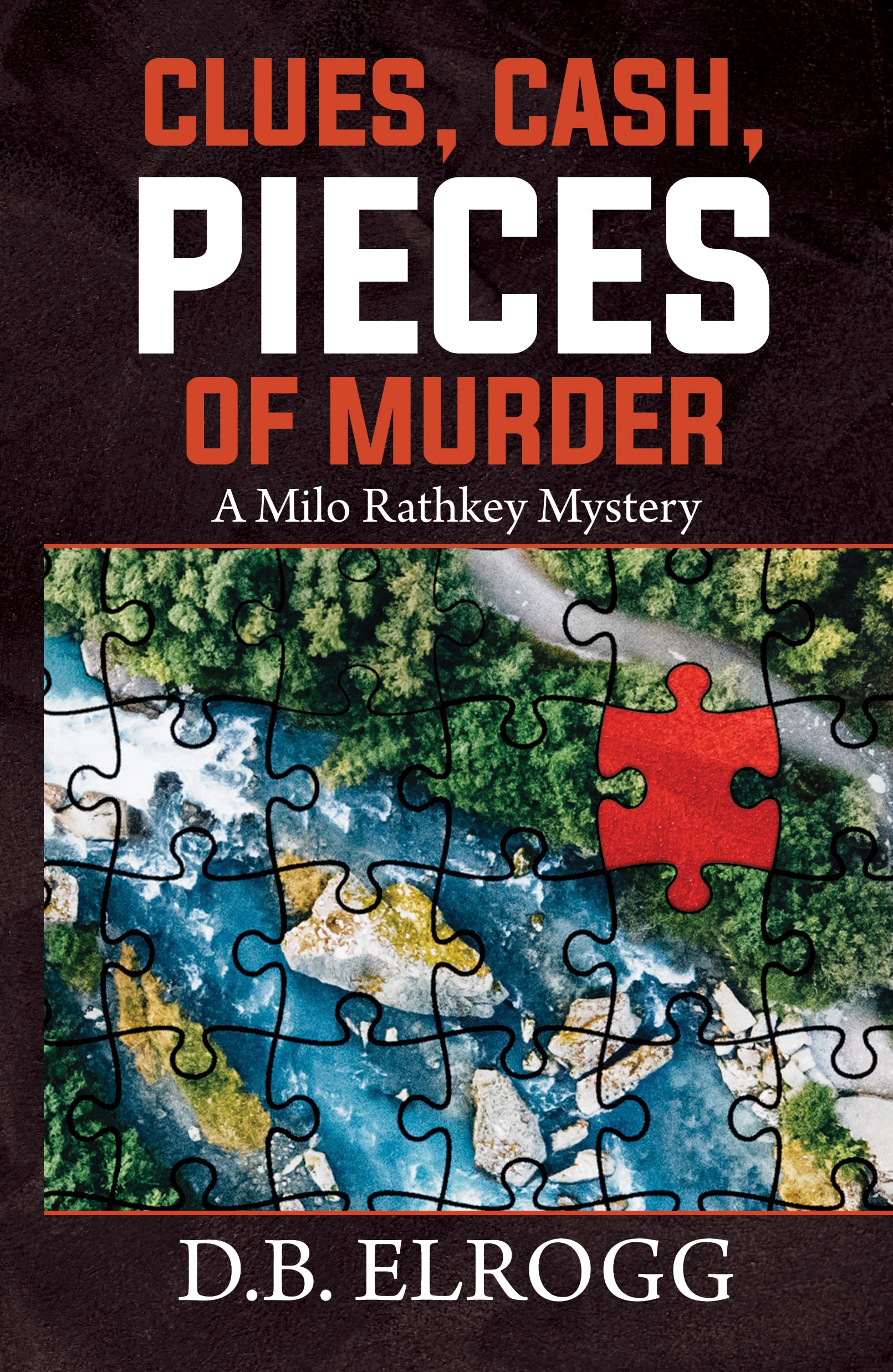 Clues, Cash, Pieces of Murder: A Milo Rathkey Mystery (Kindle Edition)