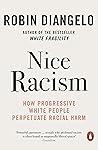 Nice Racism: How ...