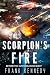 The Scorpion's Fire: An epi...
