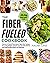 Fiber Fueled Cookbook for B...