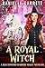 A Royal Witch (Beechwood Ha...