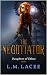 The Negotiator Book 1 by L.M. Lacee The Negotiator Book 1 by L.M. Lacee