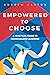 Empowered to Choose: Teachi...