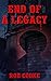 End of A Legacy by Rob Cooke