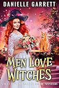Men Love Witches (Beechwood Harbor Magic Mystery #11)