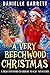 A Very Beechwood Christmas by Danielle Garrett A Very Beechwood Christmas by Danielle Garrett