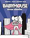 Babymouse, tome 2: Super héroïne