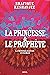 La Princesse et le Prophète. La mondialisation en roman (Roma... by Shafique Keshavjee