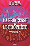 La Princesse et le Prophète. La mondialisation en roman (Roman français) (French Edition) La Princesse et le Prophète. La mondialisation en roman (Roman français) (French Edition)