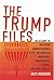 The Trump Files: An Account...