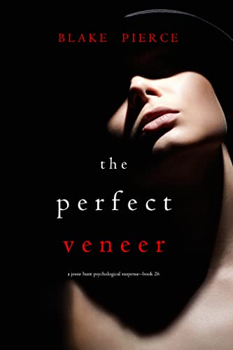 The Perfect Veneer (Jessie Hunt, #26)