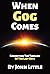 When Gog Comes: Correcting The Timeline Of The Last Days